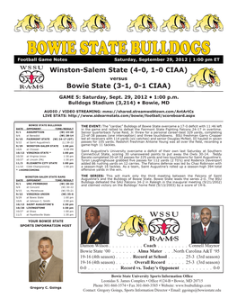 BOWIE STATE BULLDOGS Football Game Notes Saturday, September 29, 2012 | 1:00 Pm ET Winston-Salem State (4-0, 1-0 CIAA) Versus Bowie State (3-1, 0-1 CIAA)