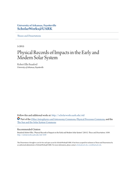 Physical Records of Impacts in the Early and Modern Solar System Robert Ellis Beauford University of Arkansas, Fayetteville