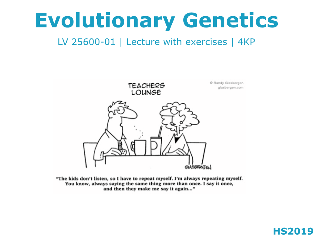 Evolutionary Genetics LV 25600-01 | Lecture with Exercises | 4KP