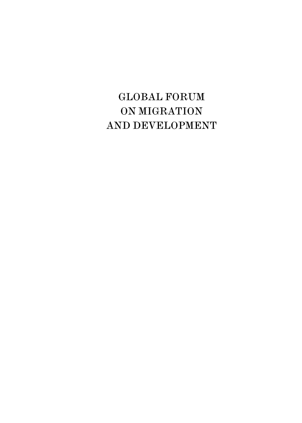 Report of the First Meeting of the GFMD. Belgium, July 9-11, 2007