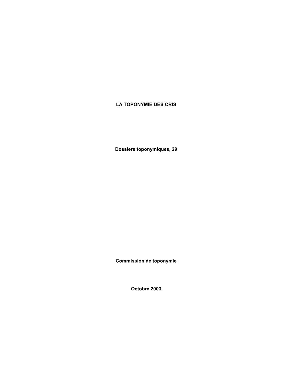 LA TOPONYMIE DES CRIS Dossiers Toponymiques, 29 Commission De