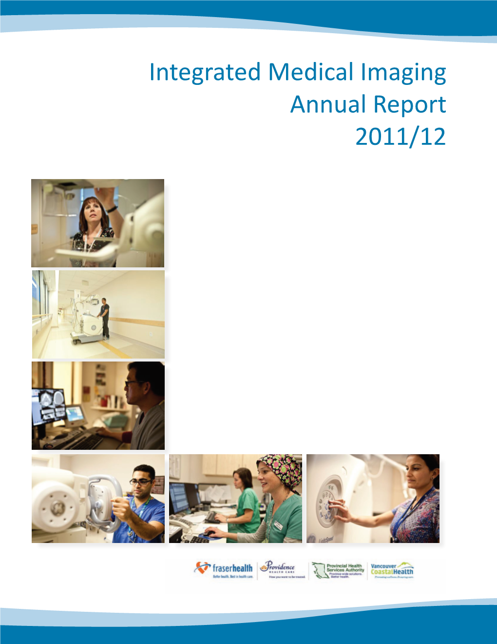 Integrated Medical Imaging Annual Report 2011/12