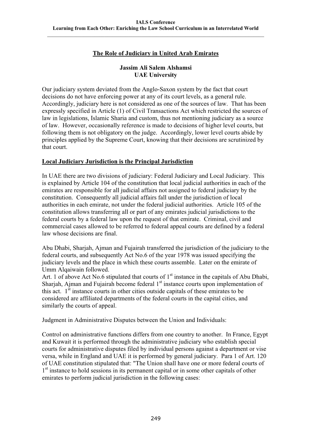 The Role of Judiciary in United Arab Emirates Jassim Ali Salem Alshamsi UAE University Our Judiciary System Deviated from the An