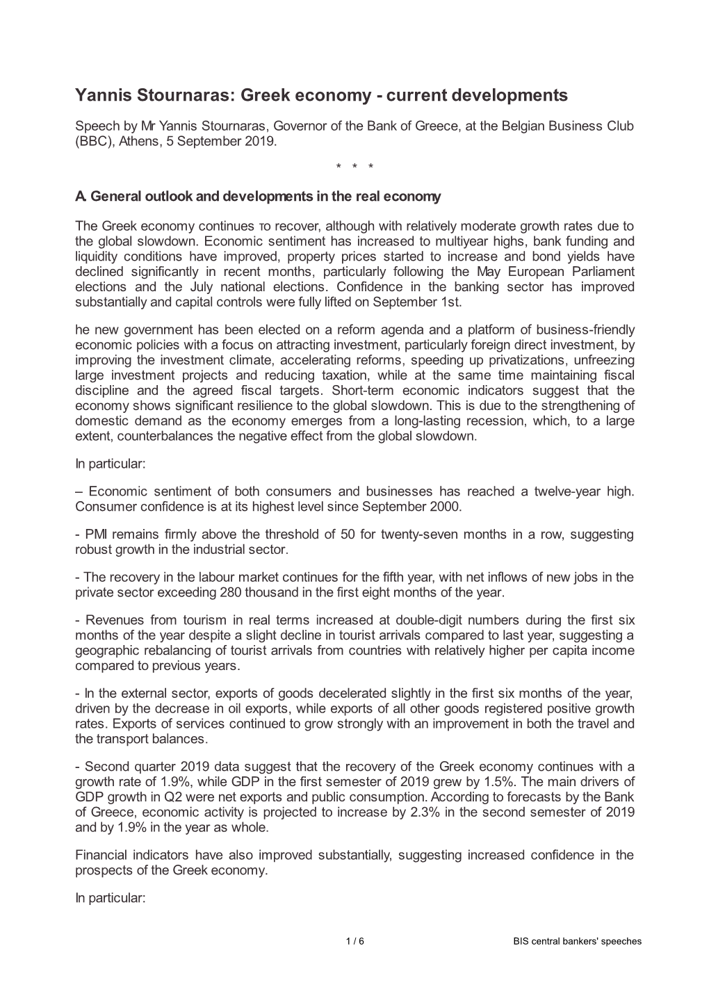 Greek Economy - Current Developments Speech by Mr Yannis Stournaras, Governor of the Bank of Greece, at the Belgian Business Club (BBC), Athens, 5 September 2019