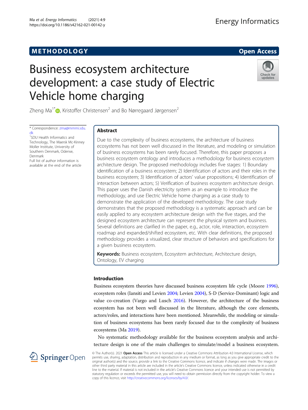 Business Ecosystem Architecture Development: a Case Study of Electric Vehicle Home Charging Zheng Ma1* , Kristoffer Christensen2 and Bo Nørregaard Jørgensen2