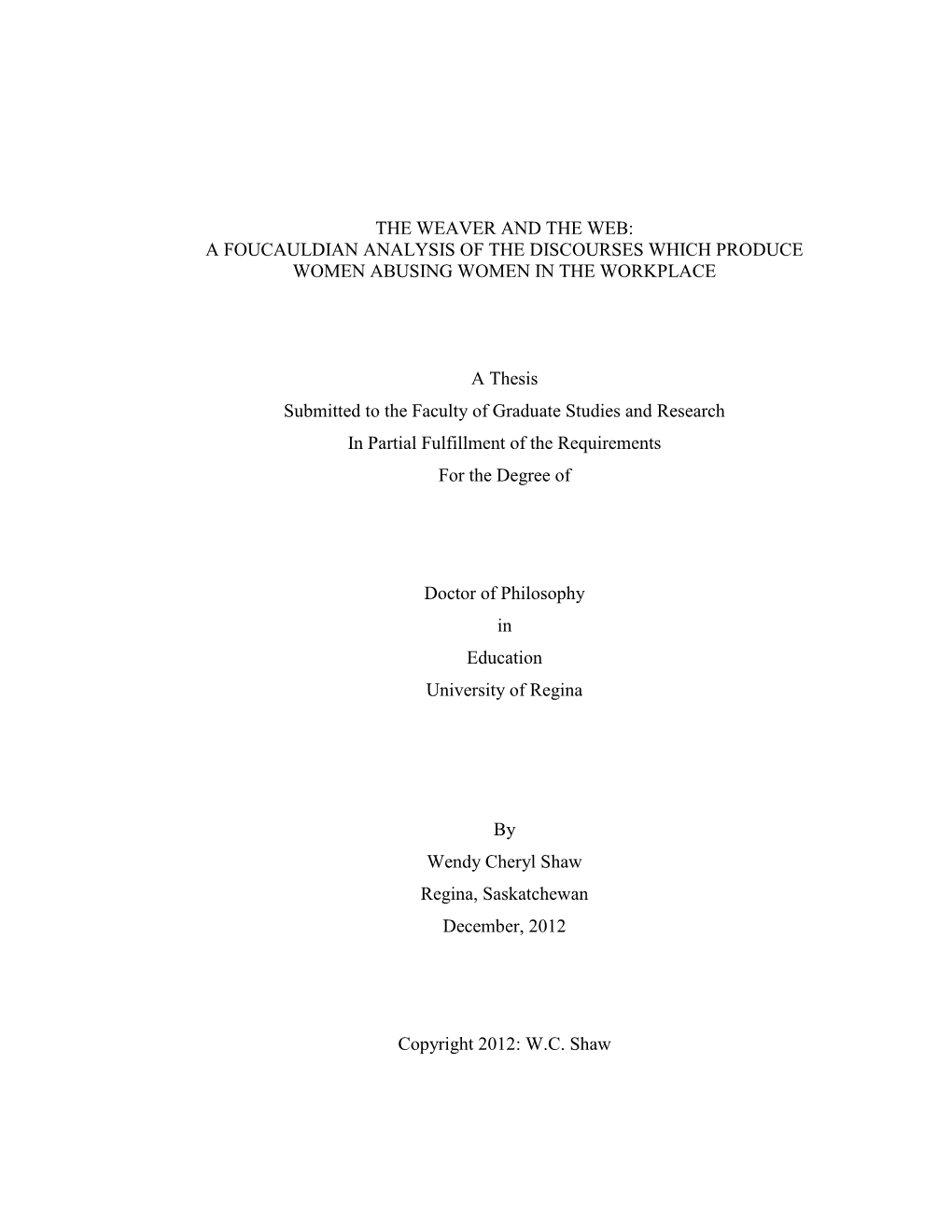 A Foucauldian Analysis of the Discourses Which Produce Women Abusing Women in the Workplace