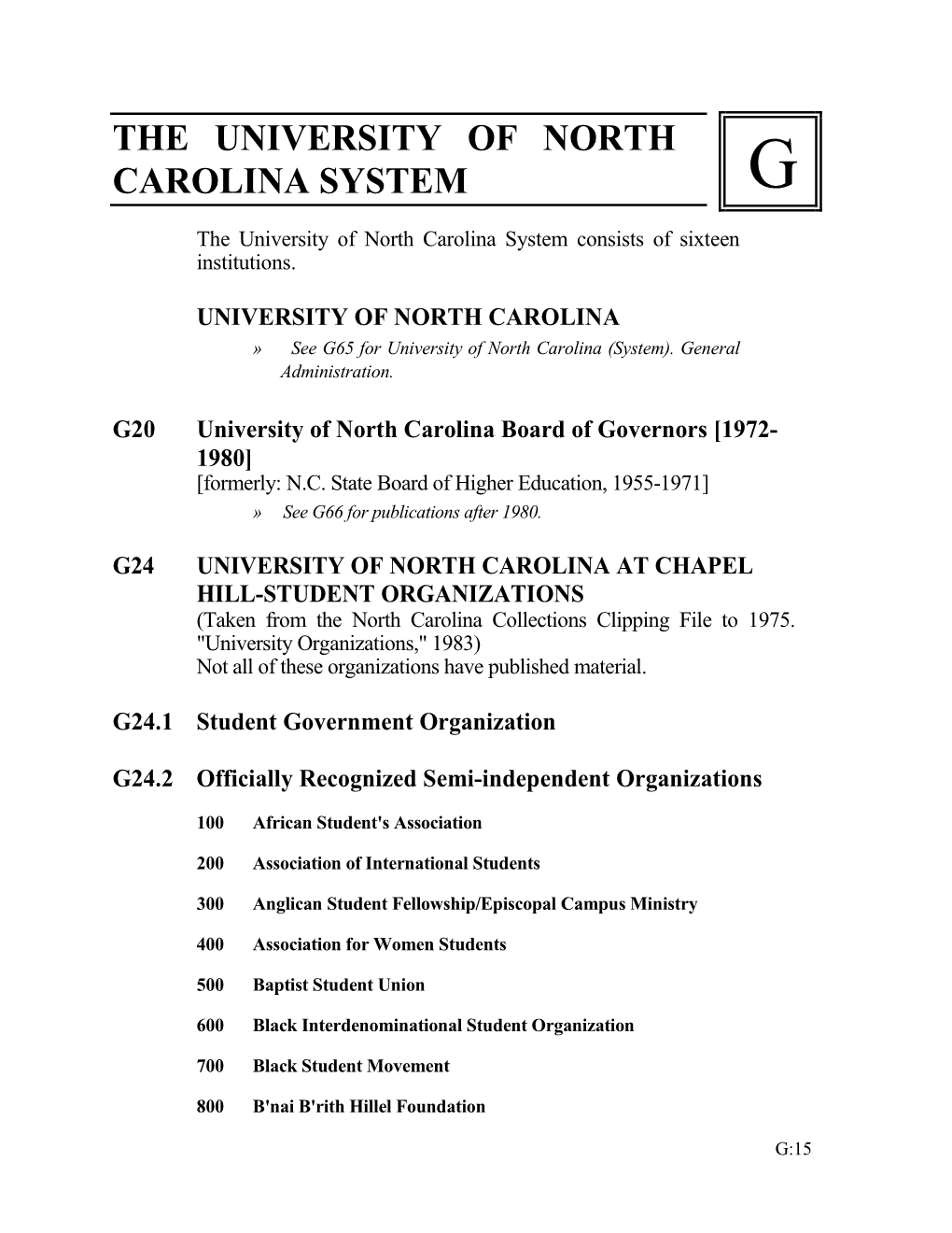 The University of North Carolina System G