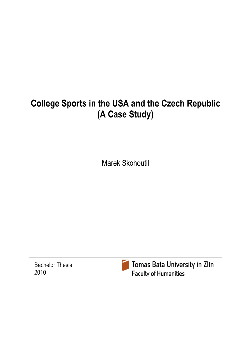 College Sports in the USA and the Czech Republic (A Case Study)