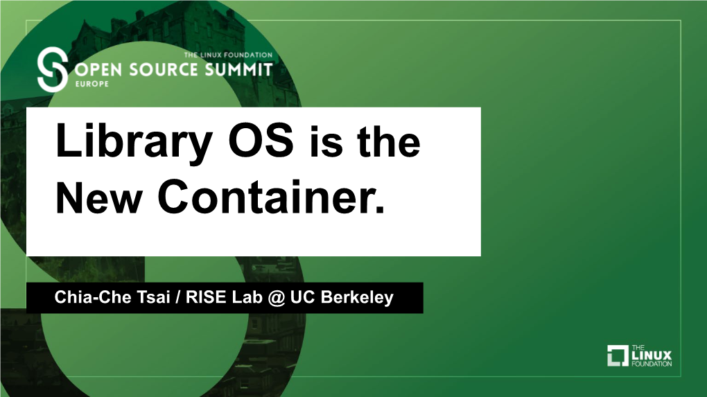 Library OS Is the New Container