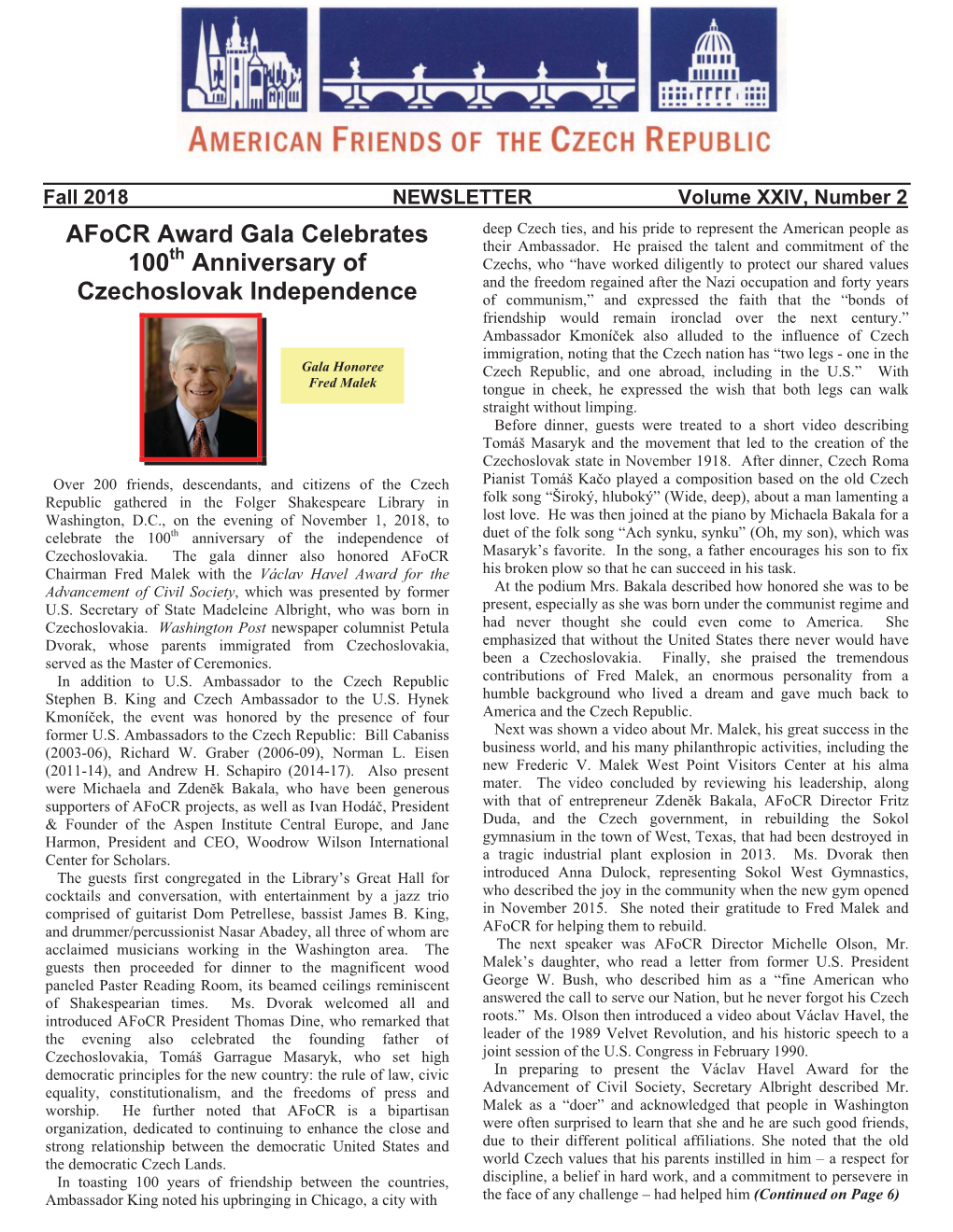 Fall 2018 NEWSLETTER Volume XXIV, Number 2 Afocr Award Gala Celebrates Deep Czech Ties, and His Pride to Represent the American People As Th Their Ambassador