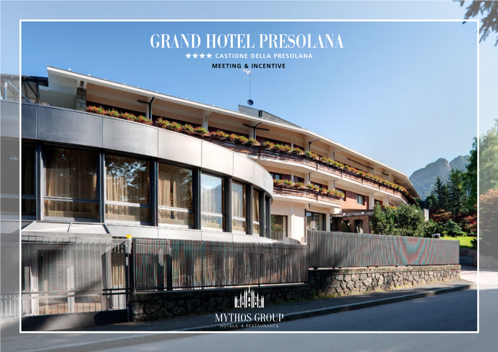 GRAND HOTEL PRESOLANA CASTIONE DELLA PRESOLANA MEETING & INCENTIVE Castione Della Presolana Bratto/Dorga / How to Reach Us