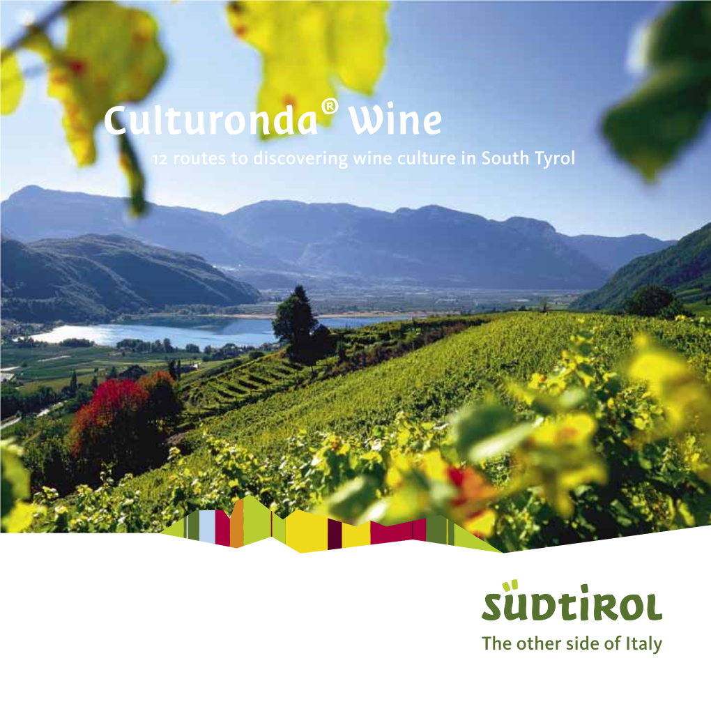 Culturonda® Wine » South Tyrolean Wine Route 12 Routes to Discovering Wine Culture in South Tyrol