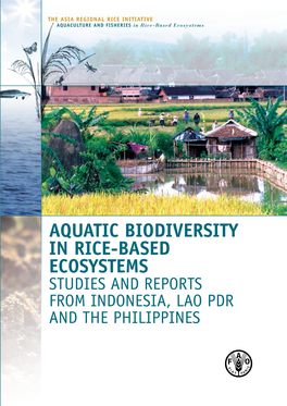 Aquatic Biodiversity in Rice-Based Ecosystems Studies and Reports from INDONESIA, LAO PDR and the PHILIPPINES