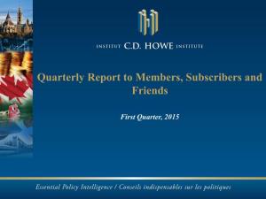 Quarterly Report to Members, Subscribers and Friends