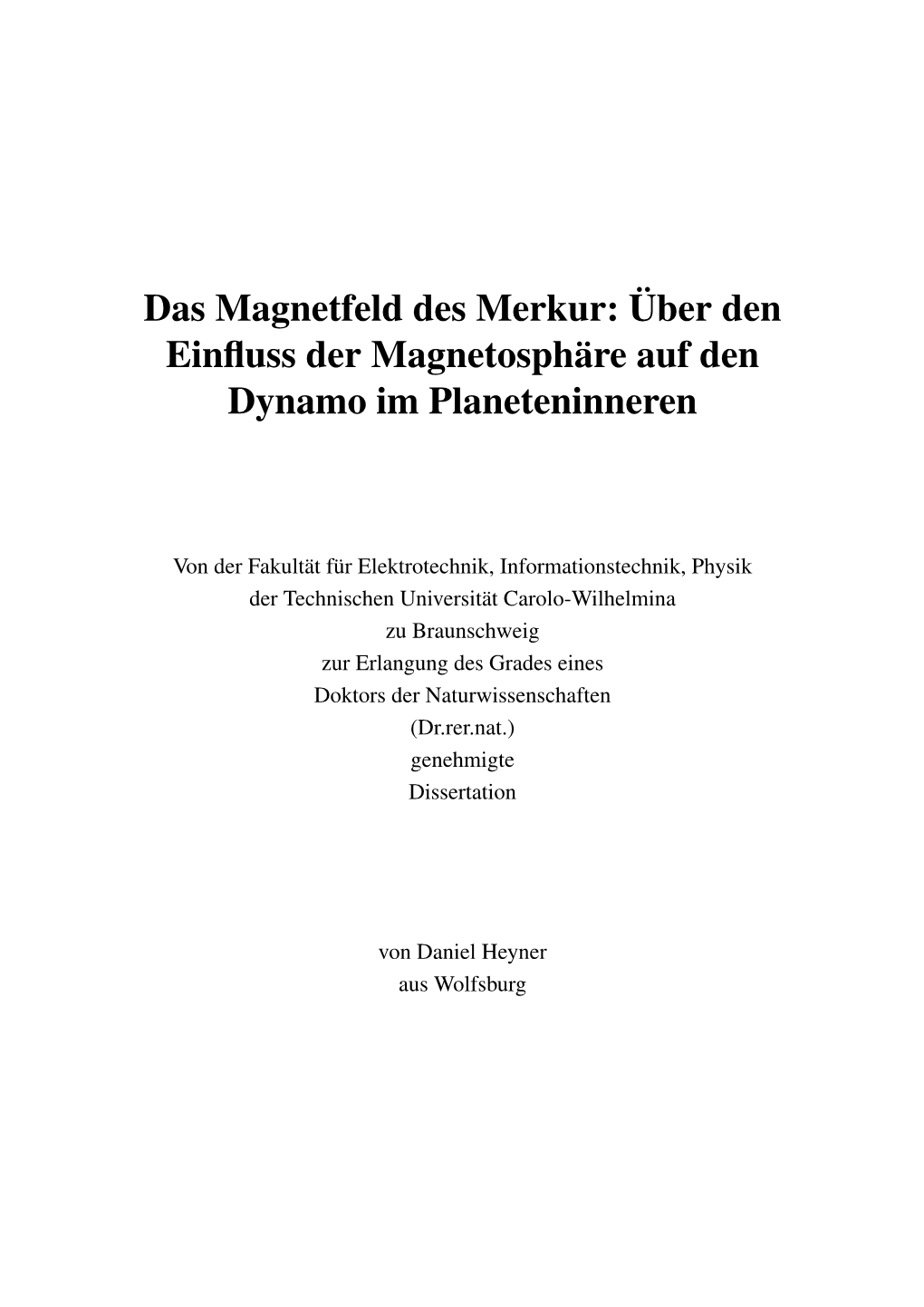 Das Magnetfeld Des Merkur: Über Den Einfluss Der Magnetosphäre Auf