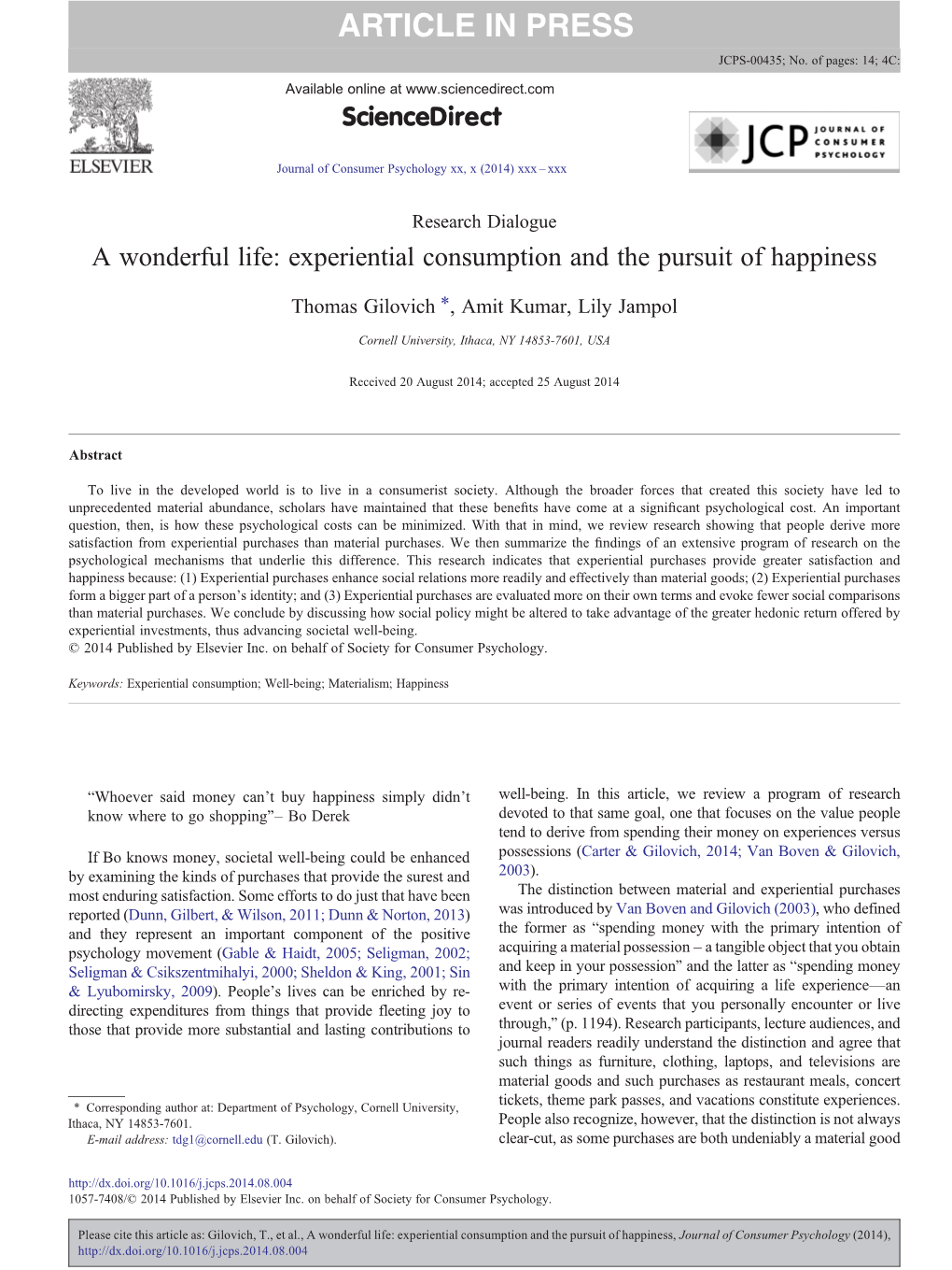 A Wonderful Life: Experiential Consumption and the Pursuit of Happiness ⁎ Thomas Gilovich , Amit Kumar, Lily Jampol