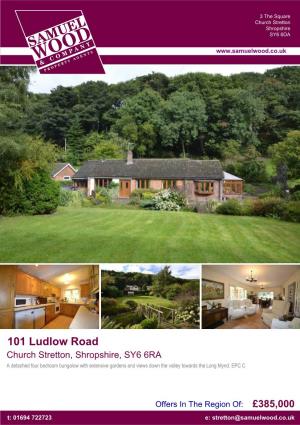 101 Ludlow Road Church Stretton, Shropshire, SY6 6RA a Detached Four Bedroom Bungalow with Extensive Gardens and Views Down the Valley Towards the Long Mynd