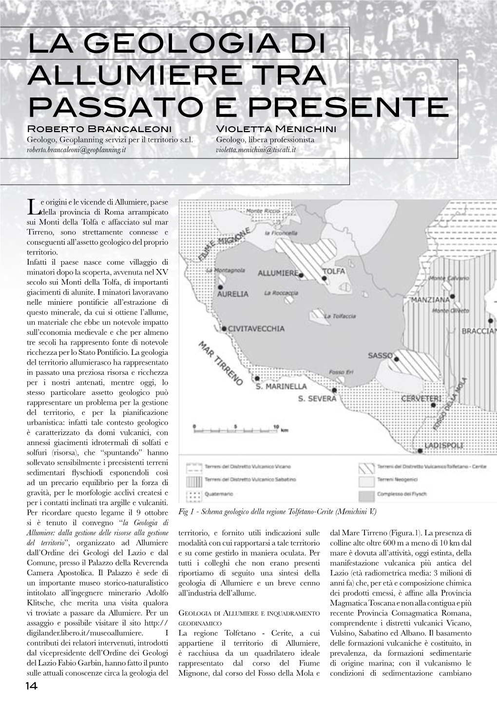 LA GEOLOGIA DI ALLUMIERE TRA PASSATO E PRESENTE Roberto Brancaleoni Violetta Menichini Geologo, Geoplanning Servizi Per Il Territorio S.R.L