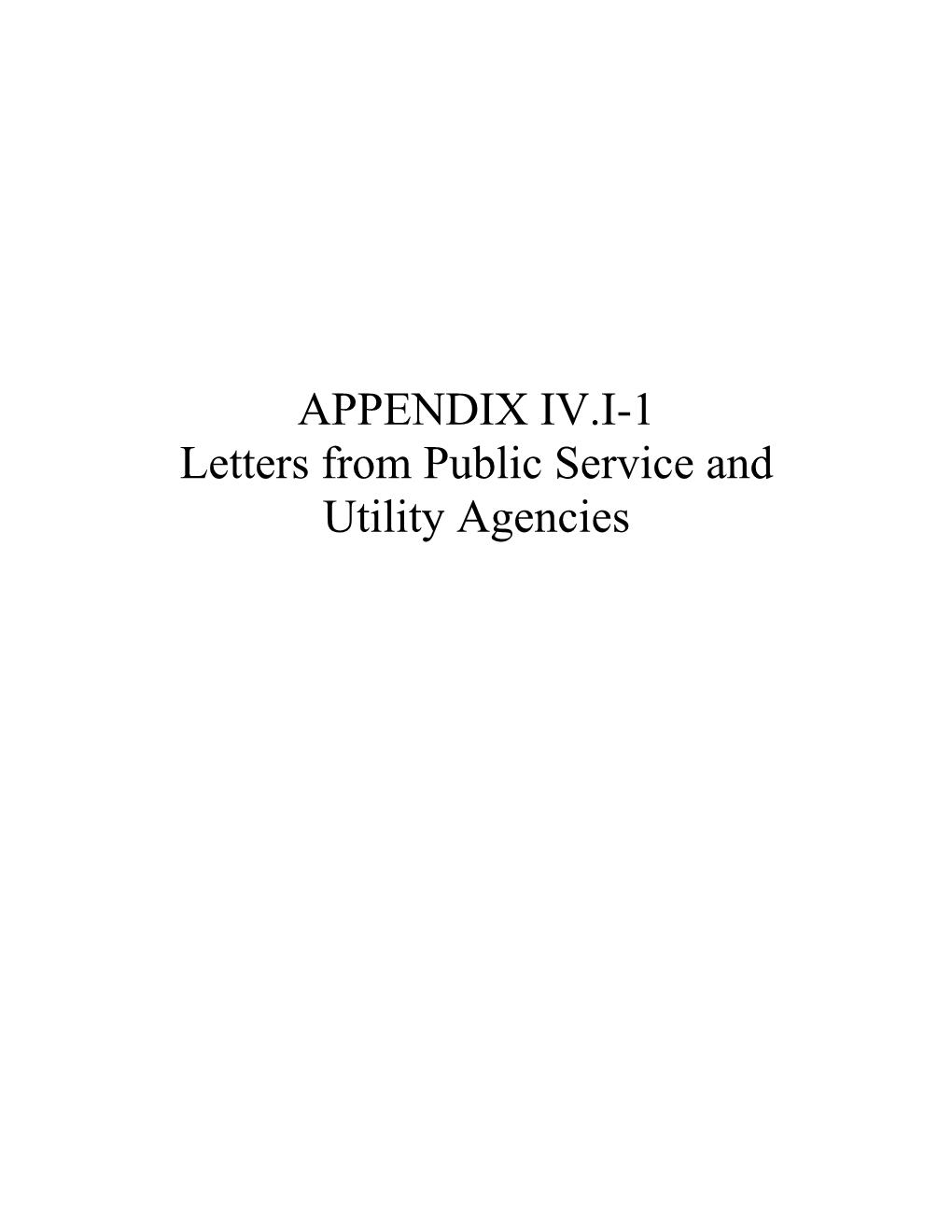 APPENDIX IV.I-1 Letters from Public Service and Utility Agencies