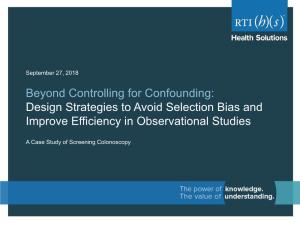 Beyond Controlling for Confounding: Design Strategies to Avoid Selection Bias and Improve Efficiency in Observational Studies