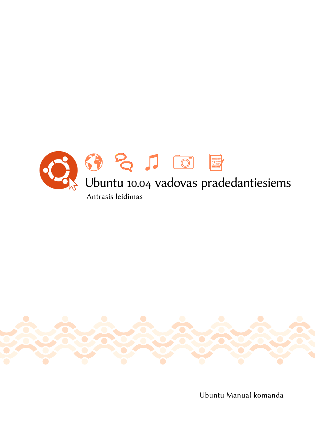 Ubuntu 10.04 Vadovas Pradedantiesiems