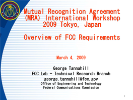 (MRA) International Workshop 2009 Tokyo, Japan Overview of FCC Requirements
