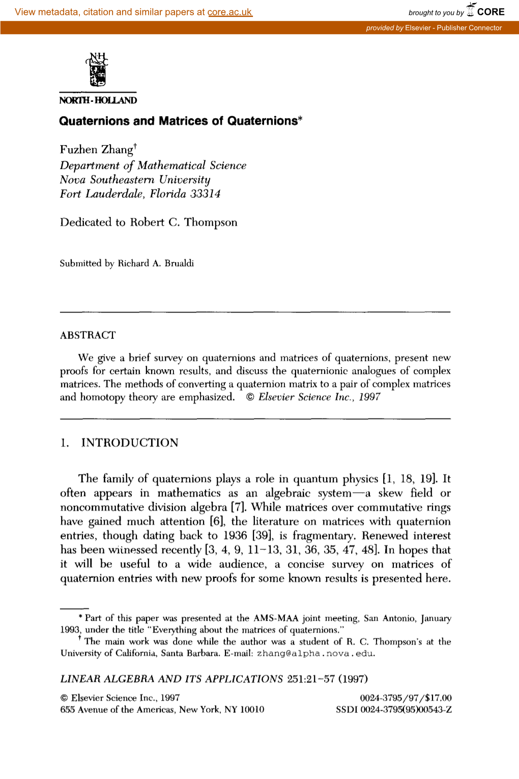 Quaternions and Matrices of Quaternions*