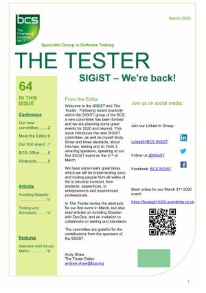 THE TESTER Sigist – We’Re Back! 64 in THIS from the Editor Join Us on Social Media: ISSUE Welcome to the Sigist and the Tester