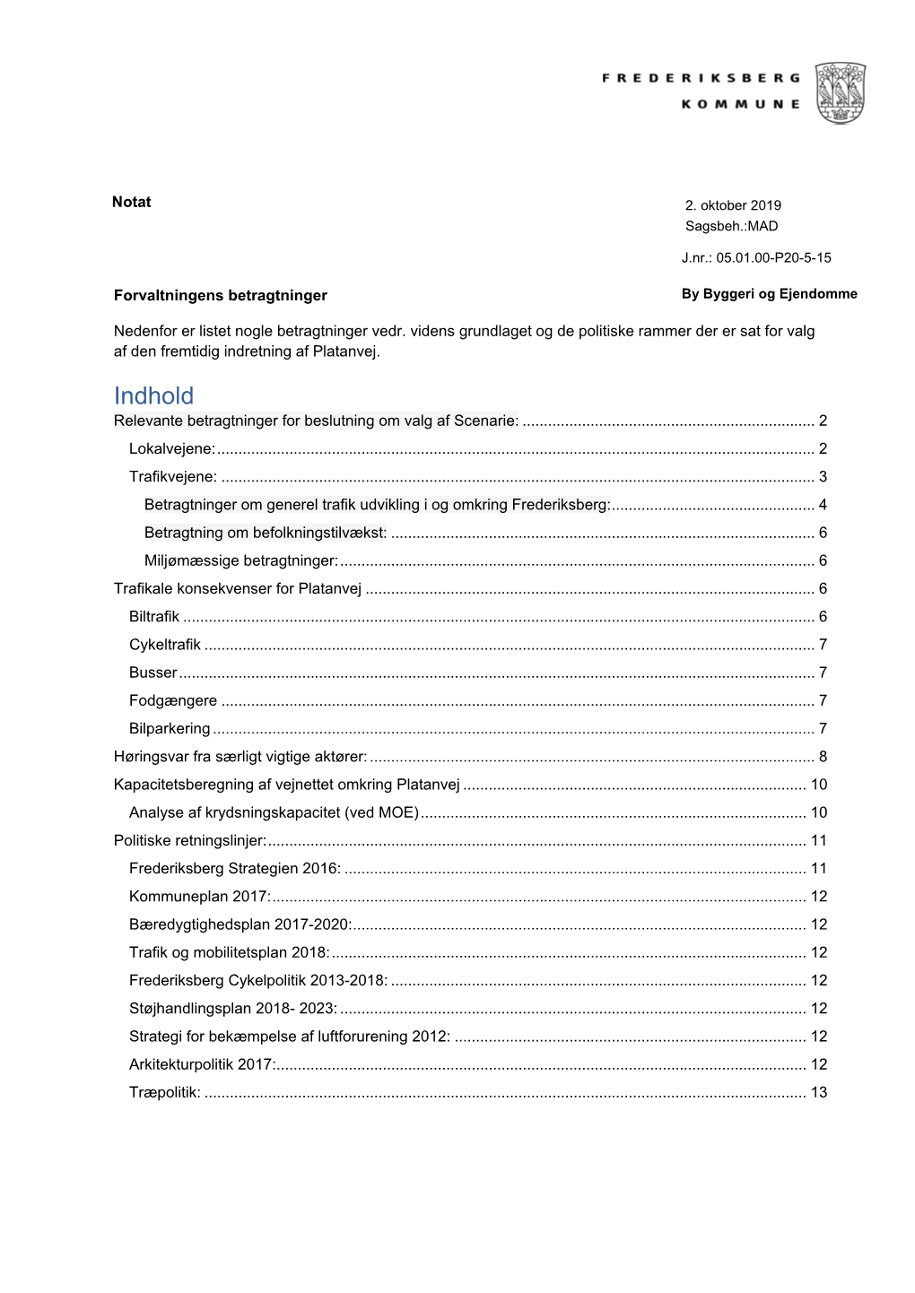 Bilag 3 Forvaltningens Betragtninger