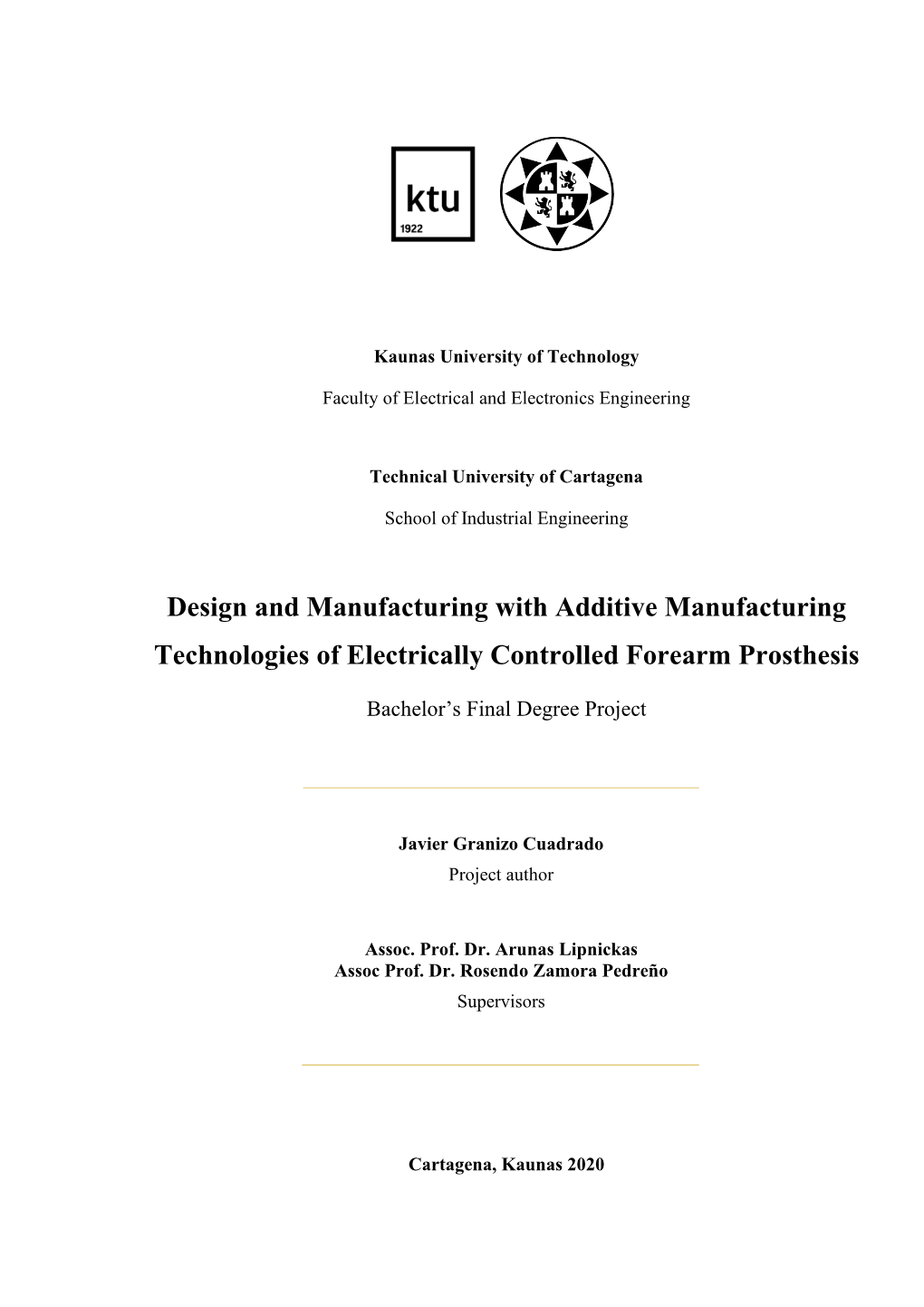 Design and Manufacturing with Additive Manufacturing Technologies of Electrically Controlled Forearm Prosthesis