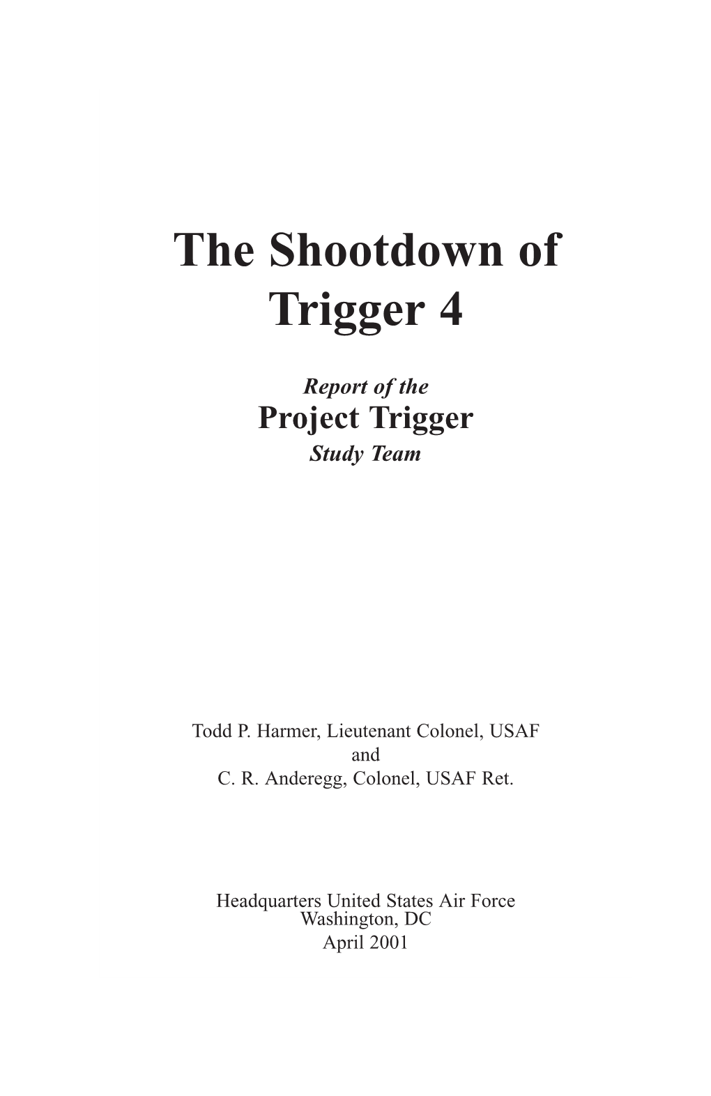 The Shootdown of Trigger 4