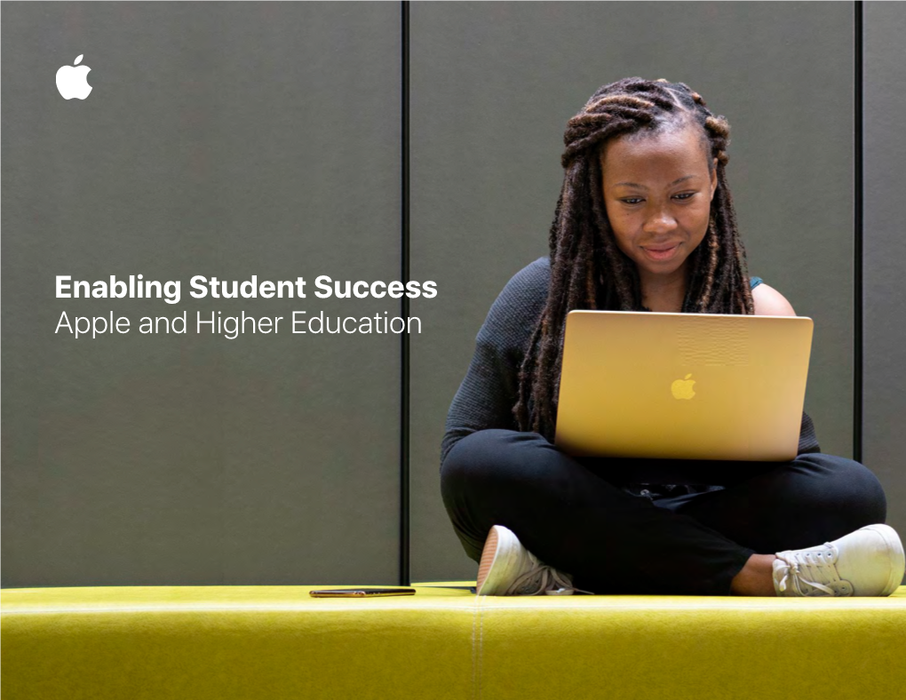 Enabling Student Success Apple and Higher Education Overview