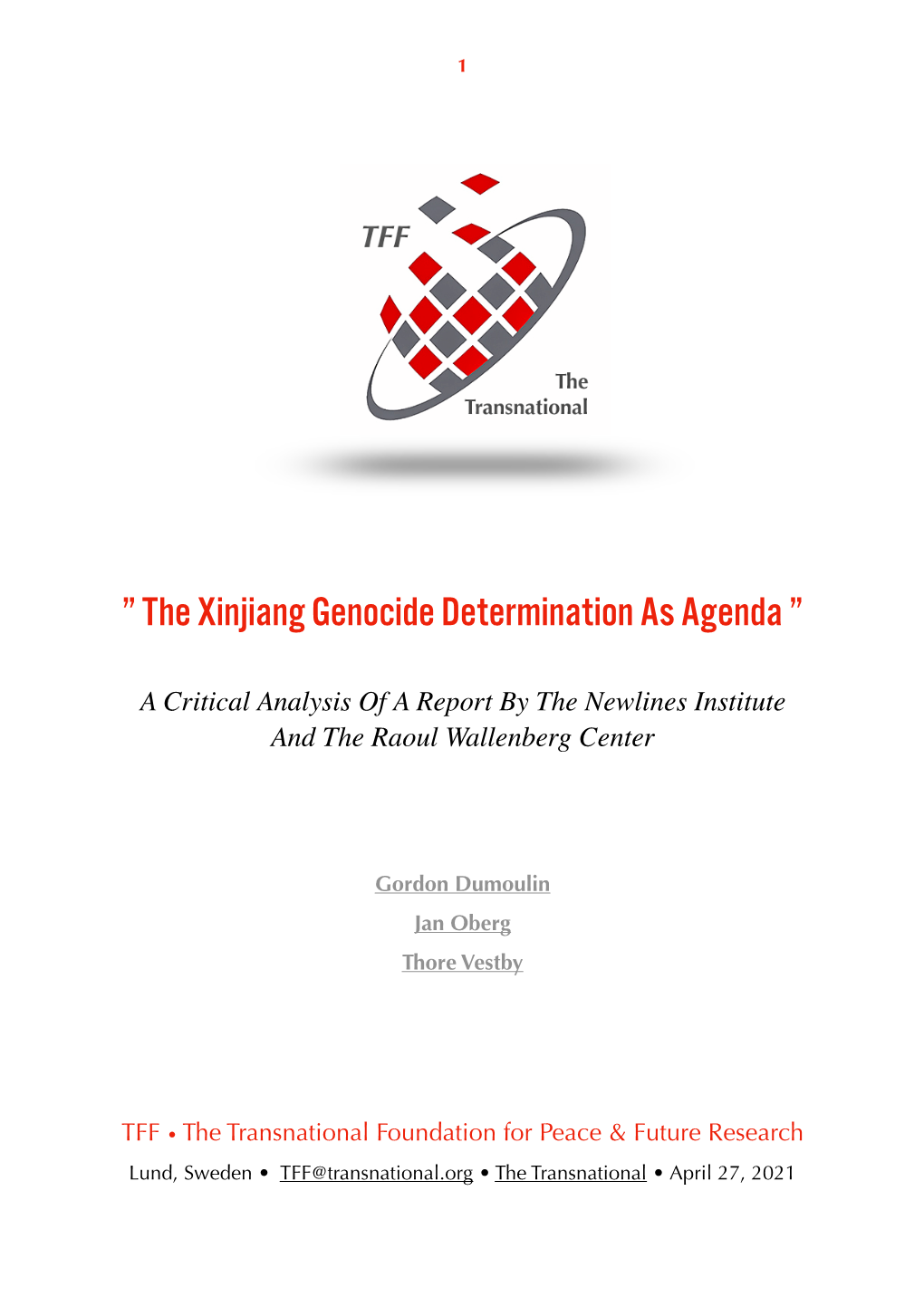 The Xinjiang Genocide Determination As Agenda ”