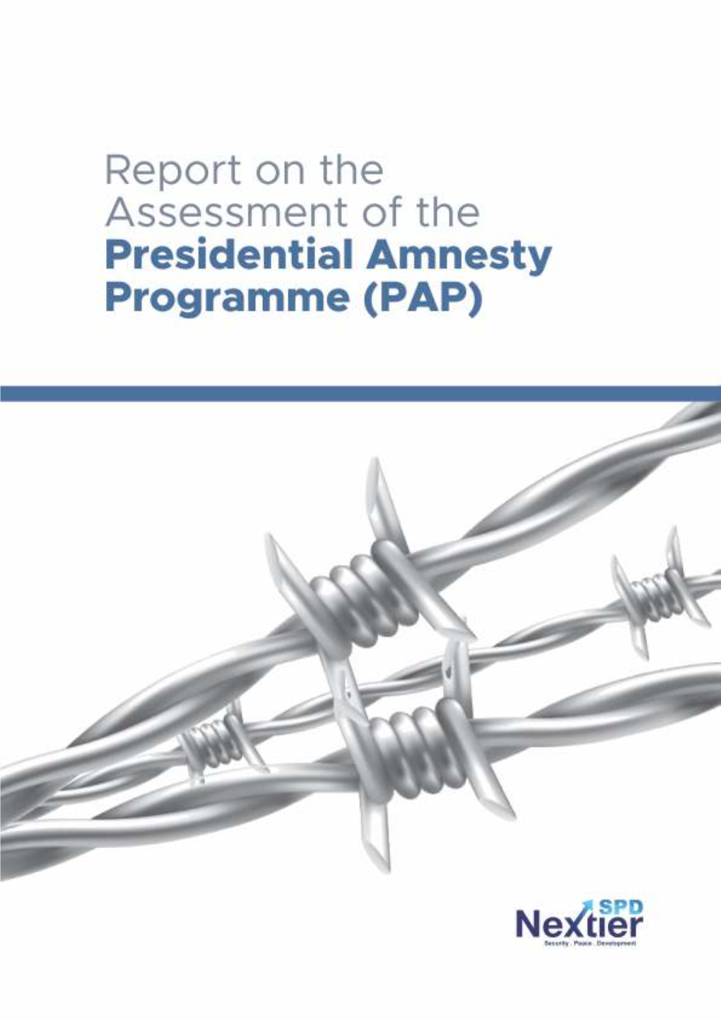 Report on the Assessment of the Presidential Amnesty Programme (PAP)