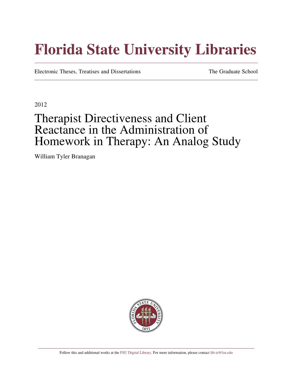 Therapist Directiveness and Client Reactance in the Administration of Homework in Therapy: an Analog Study William Tyler Branagan