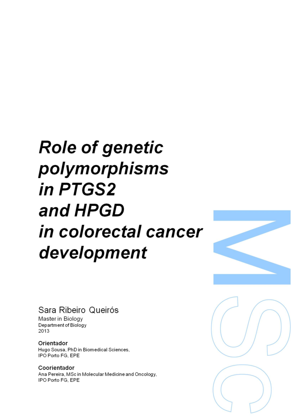 Role of Genetic Polymorphisms in PTGS2 and HPGD in Colorectal Cancer Development