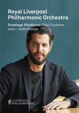 Royal Liverpool Philharmonic Orchestra Domingo Hindoyan Chief Conductor 2021 – 2022 Season