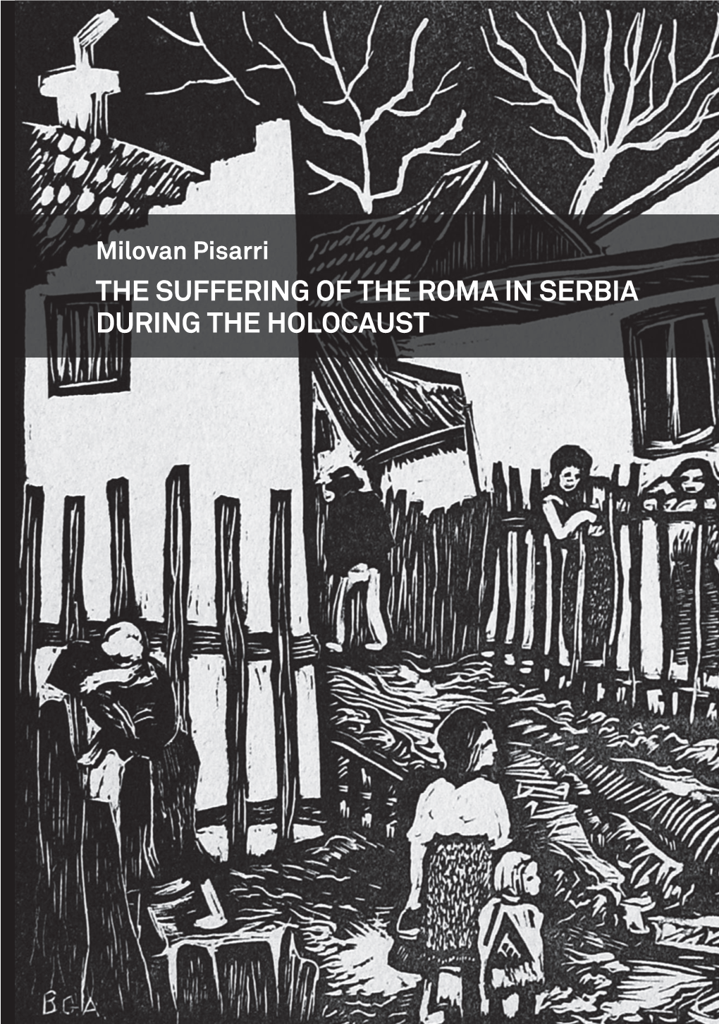 The Suffering of the Roma in Serbia During the Holocaust