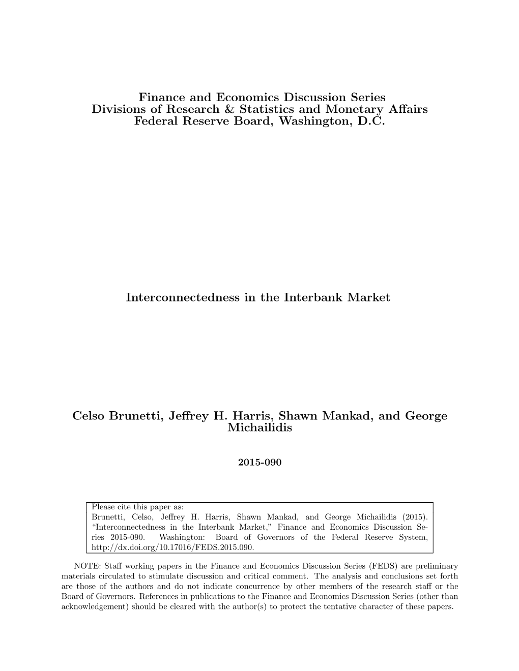 Interconnectedness in the Interbank Market