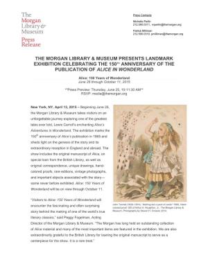 The Morgan Library & Museum Presents Landmark Exhibition Celebrating the 150Th Anniversary of the Publication of Alice in Wo