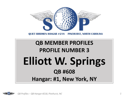 QB Profiles – QB Hangar #218, Pinehurst, NC 1 QB Profiles – Elliott White Springs