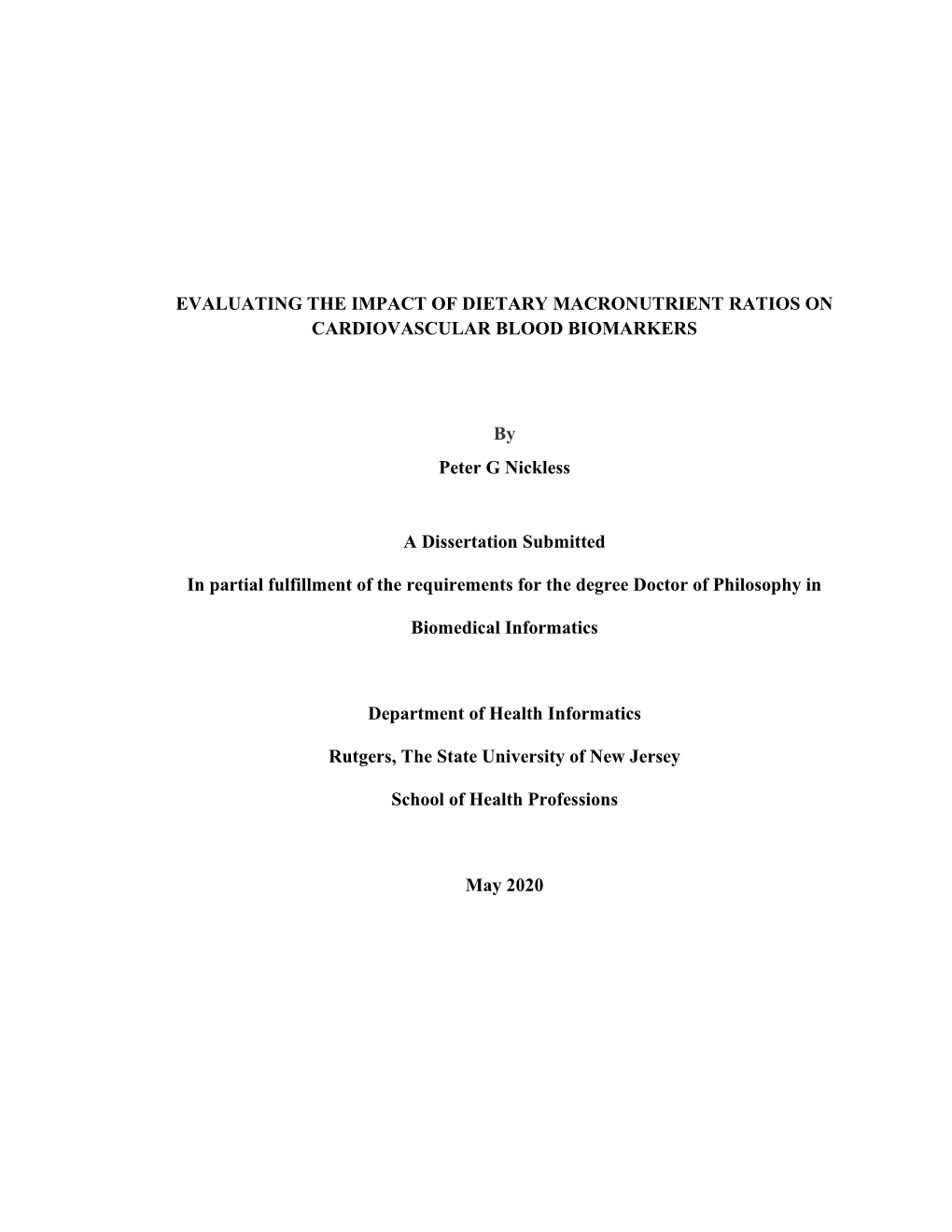 EVALUATING the IMPACT of DIETARY MACRONUTRIENT RATIOS on CARDIOVASCULAR BLOOD BIOMARKERS by Peter G Nickless a Dissertation Subm