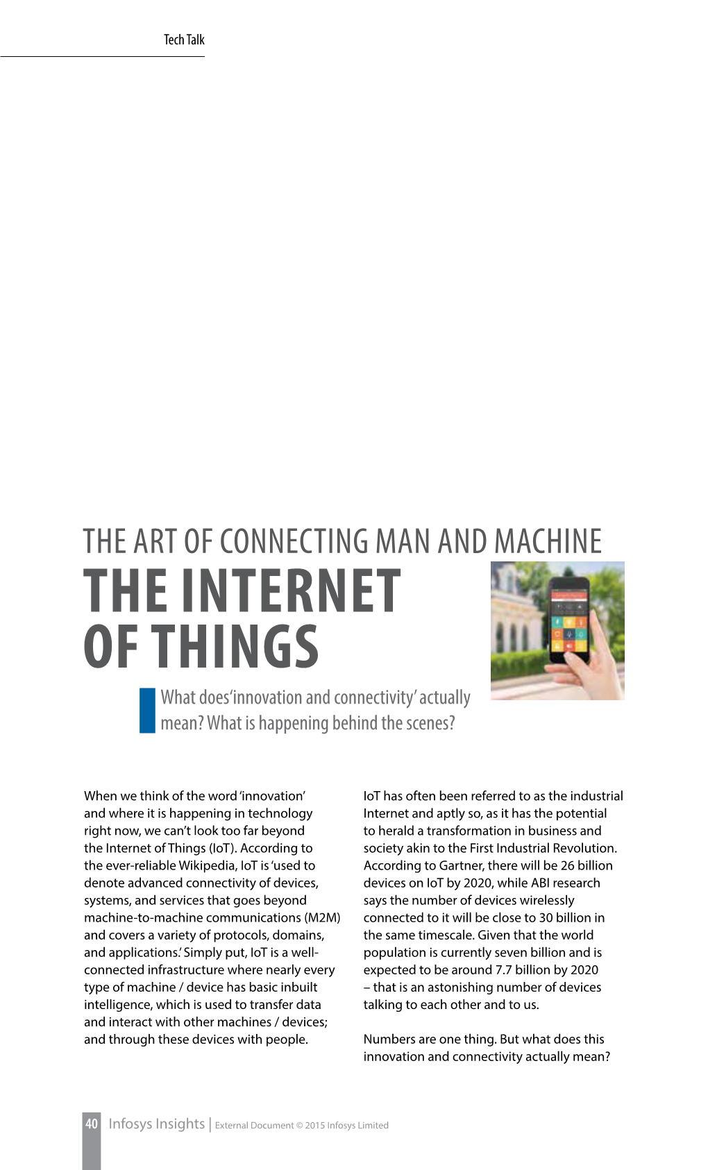 The Internet of Things What Does‘Innovation and Connectivity’ Actually Mean? What Is Happening Behind the Scenes?