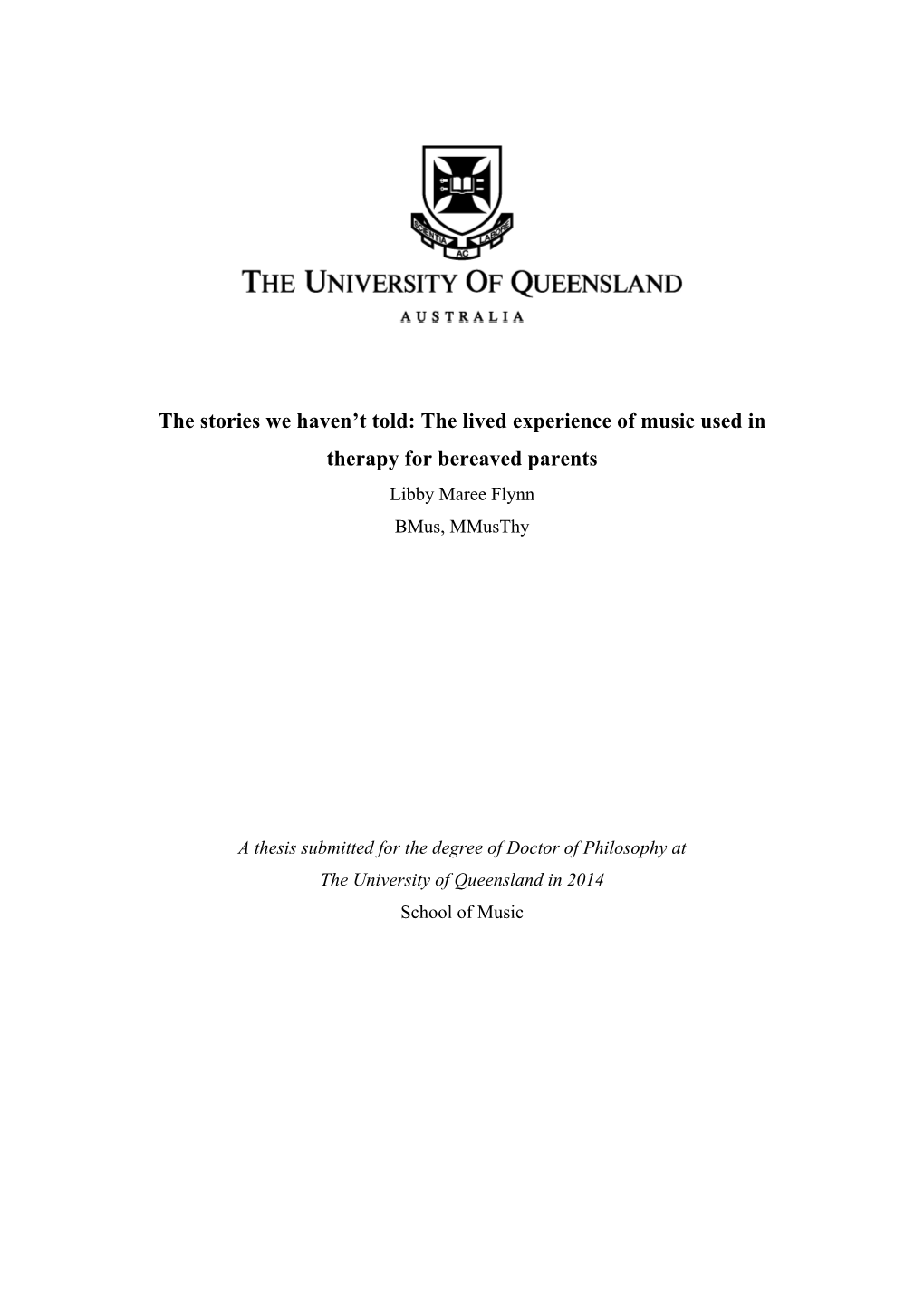 The Lived Experience of Music Used in Therapy for Bereaved Parents Libby Maree Flynn Bmus, Mmusthy