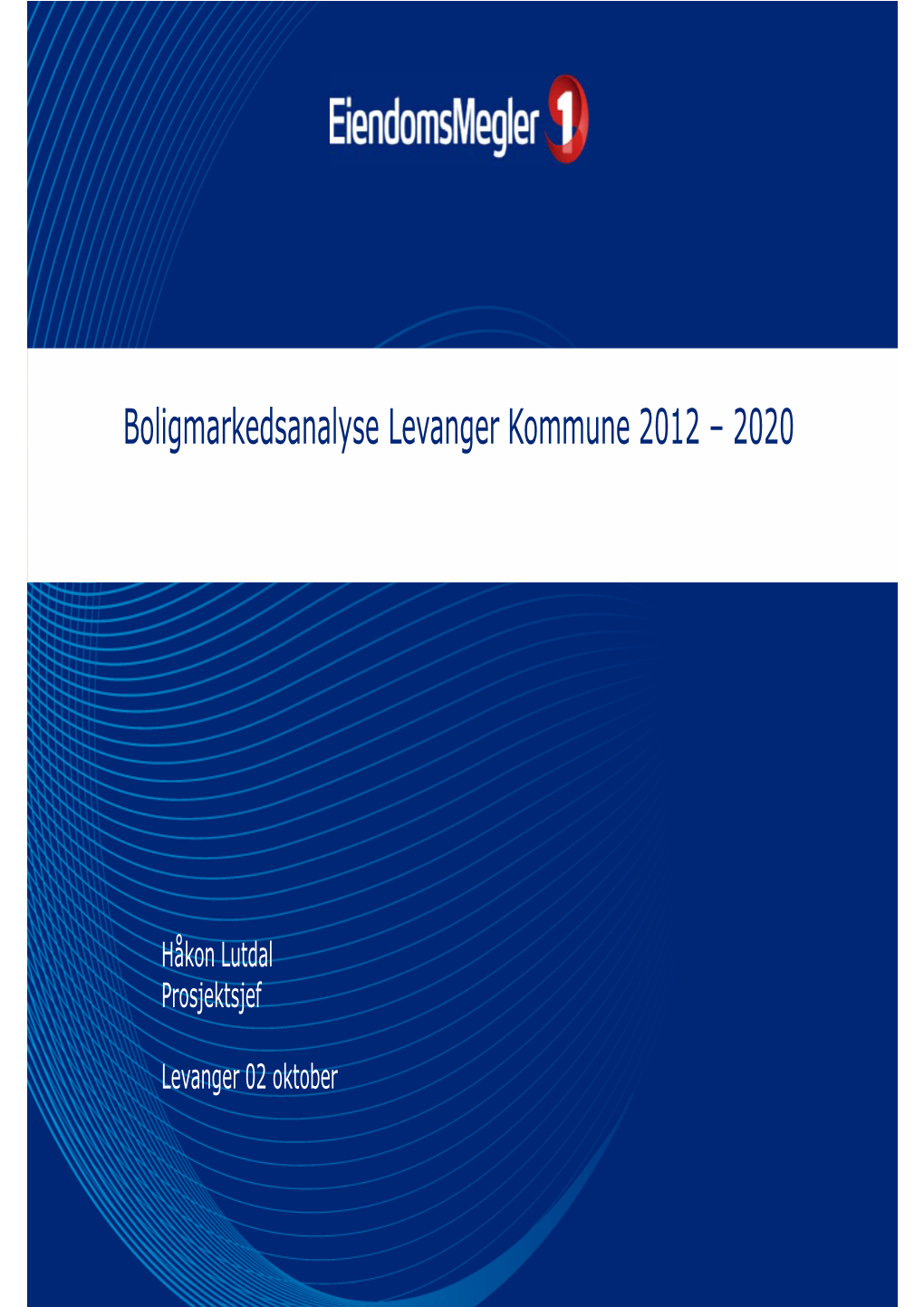 Boligmarkedsanalyse Levanger Kommune 2012 – 2020