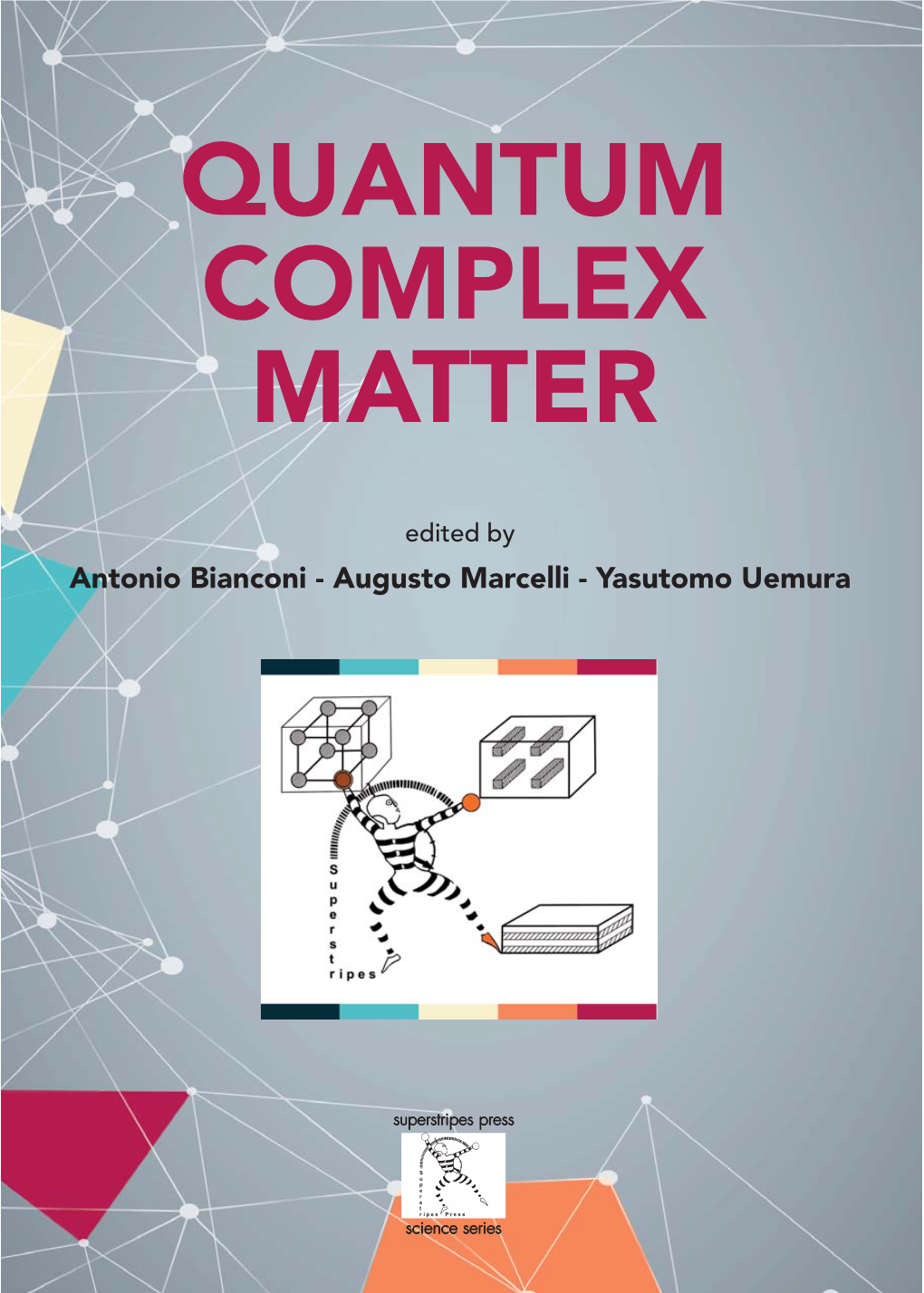 Quantum Complex Matter