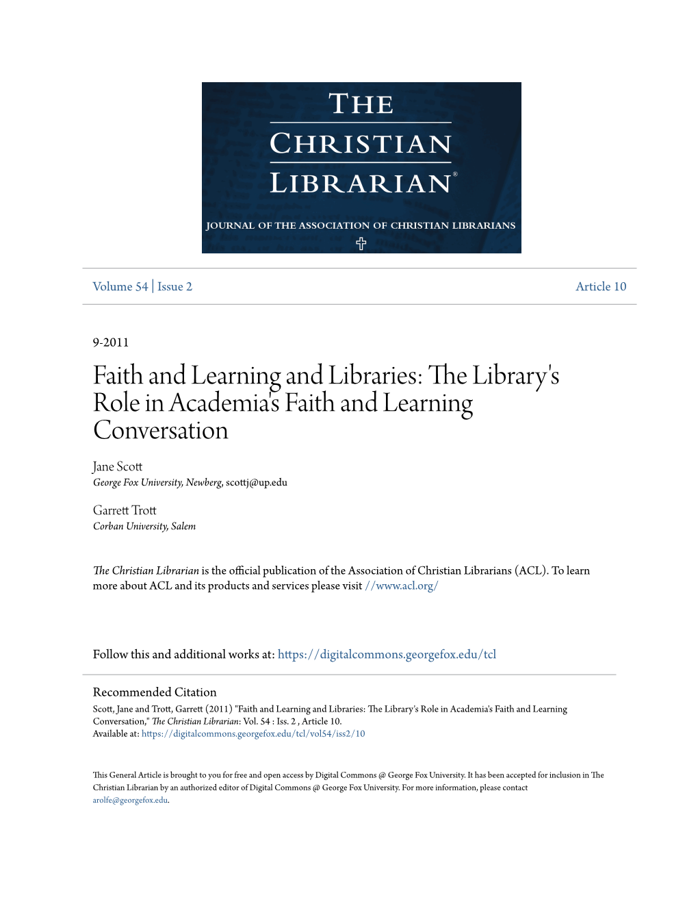 Faith and Learning and Libraries: the Library's Role in Academia's Faith and Learning Conversation Jane Scott George Fox University, Newberg, Scottj@Up.Edu