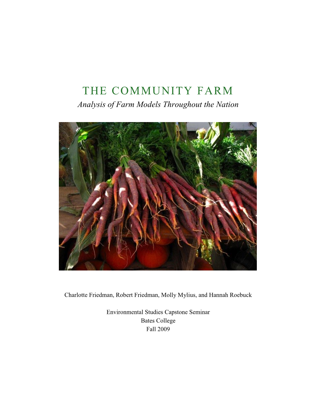 THE COMMUNITY FARM Analysis of Farm Models Throughout the Nation