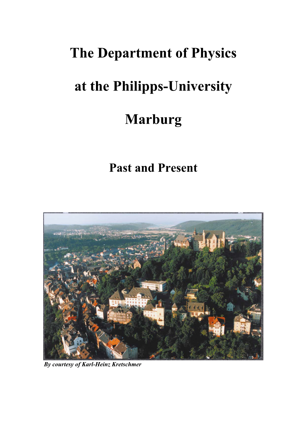 The Department of Physics at the Philipps-University Marburg