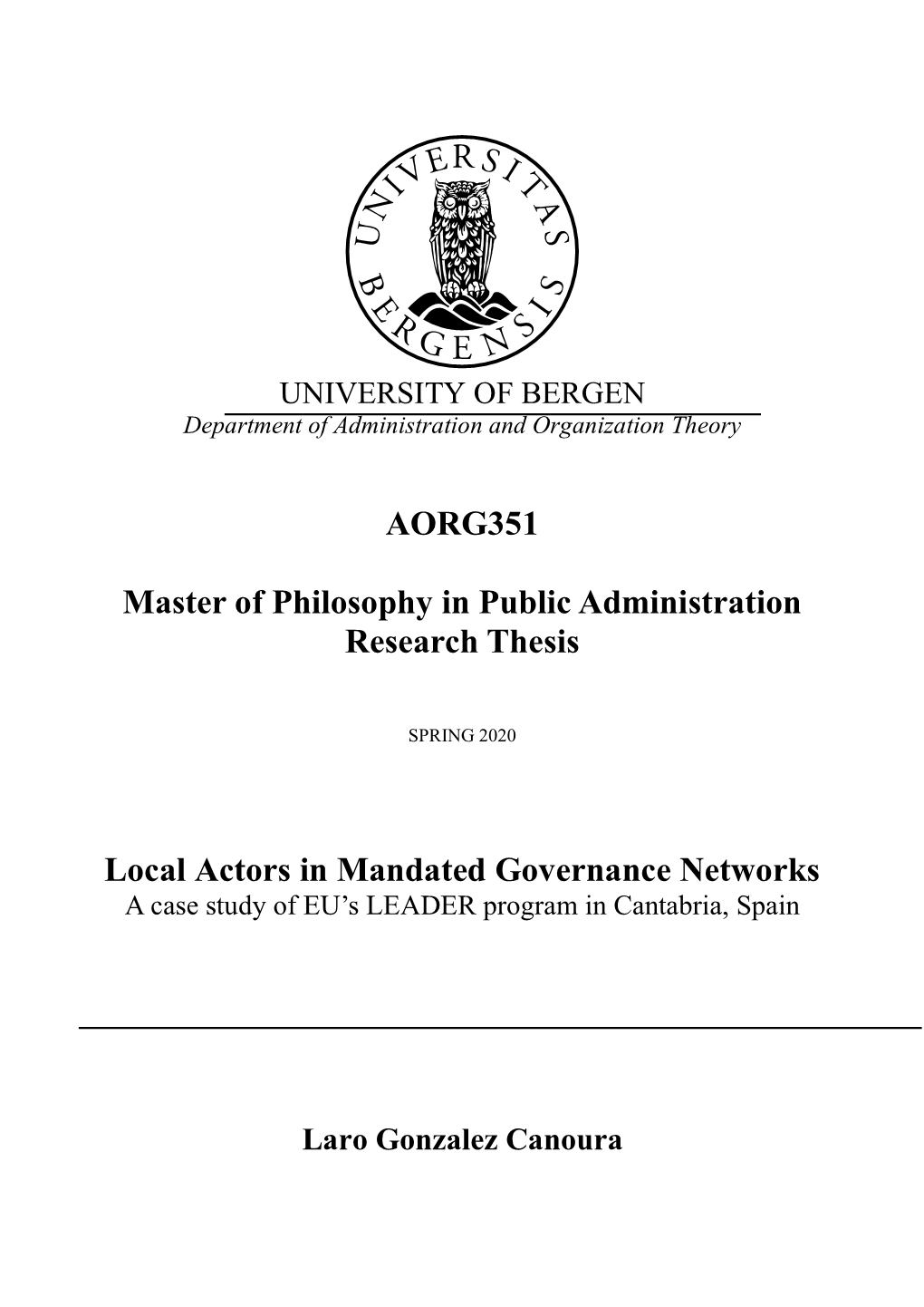 AORG351 Master of Philosophy in Public Administration Research Thesis Local Actors in Mandated Governance Networks